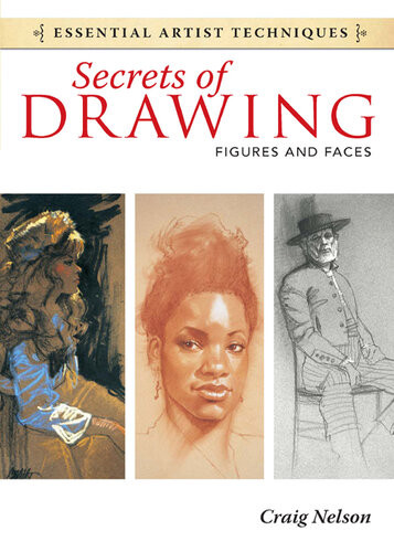 Secrets Of Drawing Figures And Faces Craig Nelson