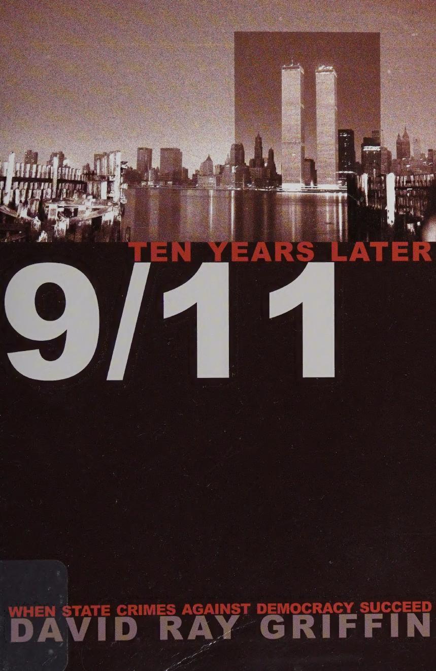 911 Ten Years Later When State Crimes Against Democracy Succeed David Ray Griffin