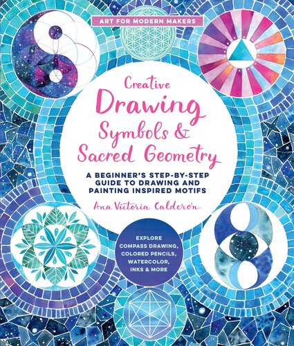 Creative Drawing Symbols And Sacred Geometry Ana Victoria Calderon