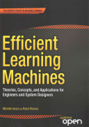 Efficient Learning Machines Theories Concepts And Applications For Engineers And System Designers Rahul Khanna