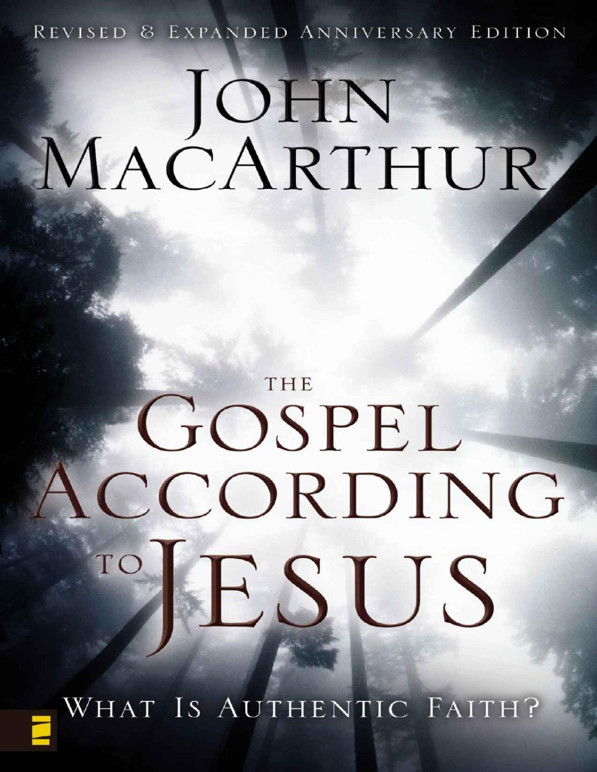 The Gospel According To Jesus What Is Authentic Faith John F Macarthur