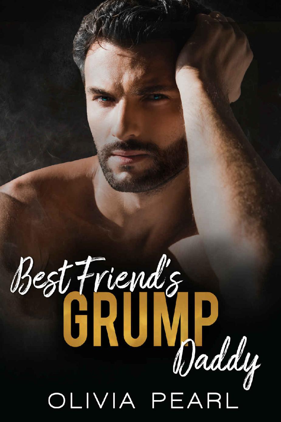 Best Friends Grump Daddy An Enemies To Lovers Age Gap Billionaire Romance Olivia Pearl