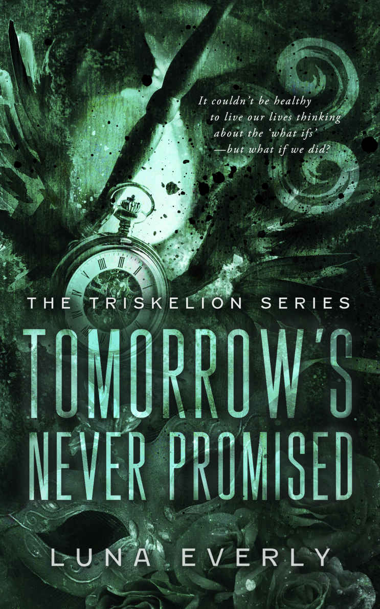 Tomorrows Never Promised The Triskelion Series Book 1 Luna Everly