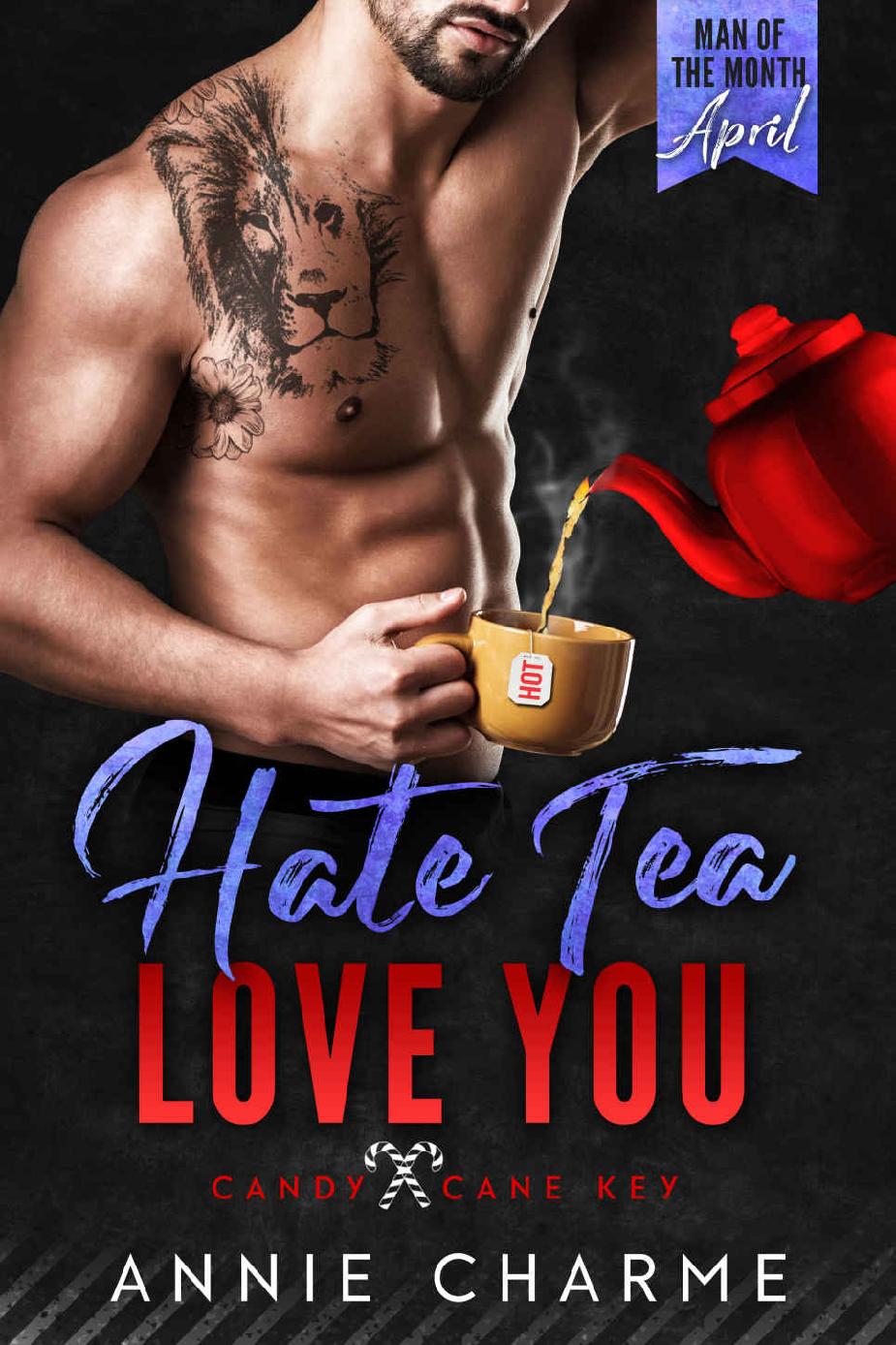 Hate Tea Love You A Man Of The Month Club Novella A Small Town Curvy Girl Forced Proximity Beach Romance Annie Charme