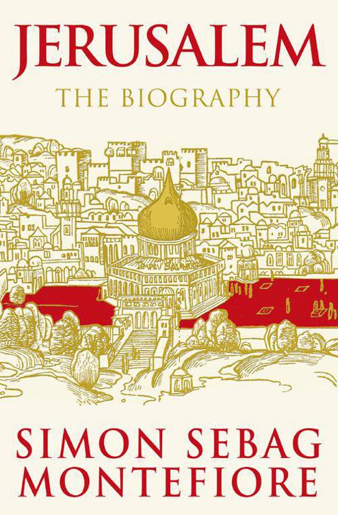 Jerusalem The Biography Simon Sebagmontefiore