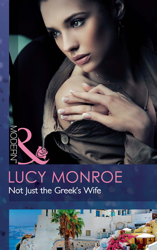 Not Just The Greeks Wife Lucy Monroe
