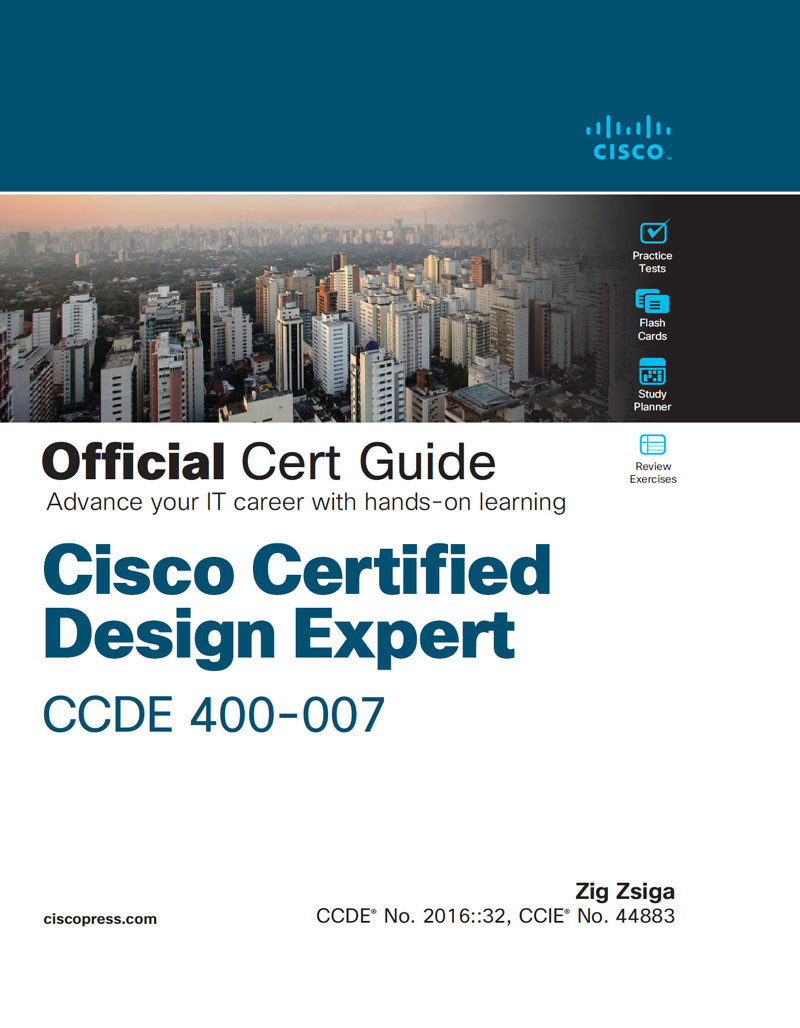 Cisco Certified Design Expert Ccde 400007 Official Cert Guide Michael Zsiga Ii