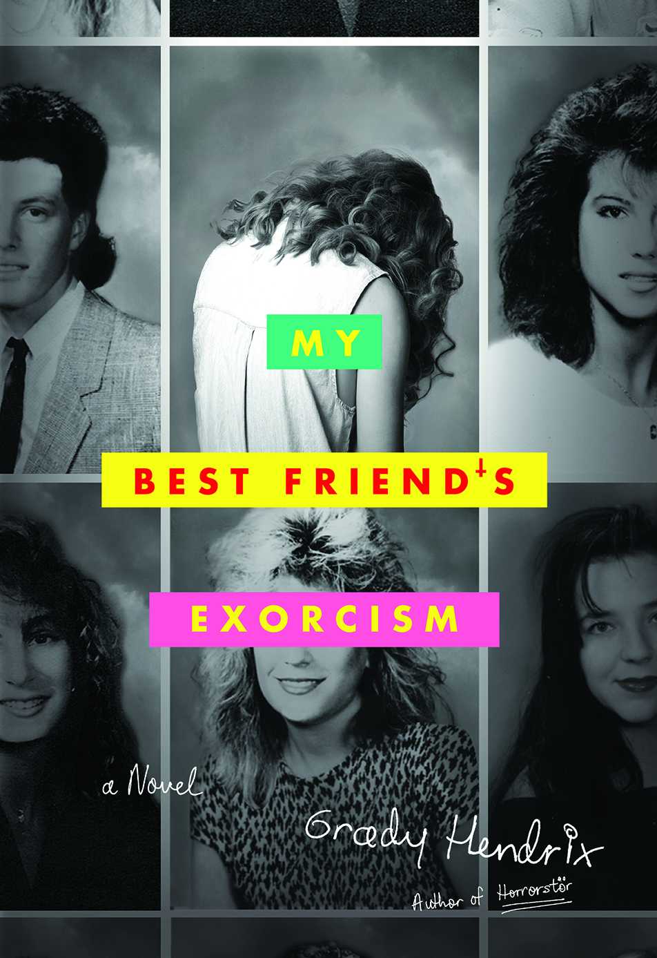 My Best Friends Exorcism A Novel Grady Hendrix