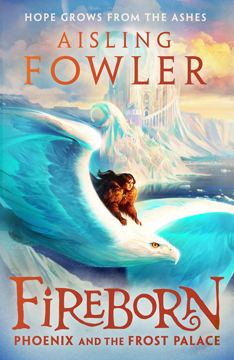 Fireborn Phoenix And The Frost Palace Aisling Fowler
