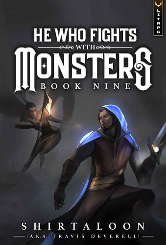 He Who Fights With Monsters Book 9 A Litrpg Adventure Shirtaloon Travis Deverell