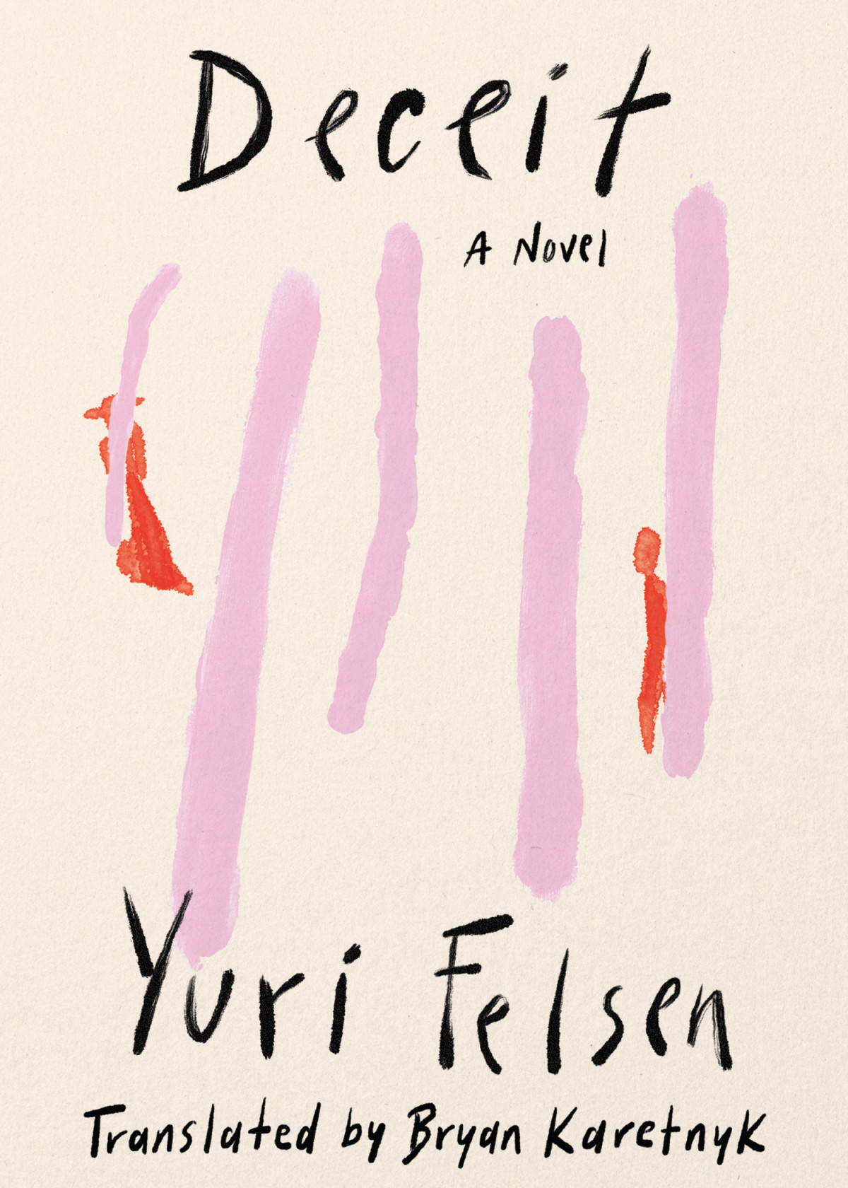 Deceit A Novel Yuri Felsen Bryan Karetnyk Translation