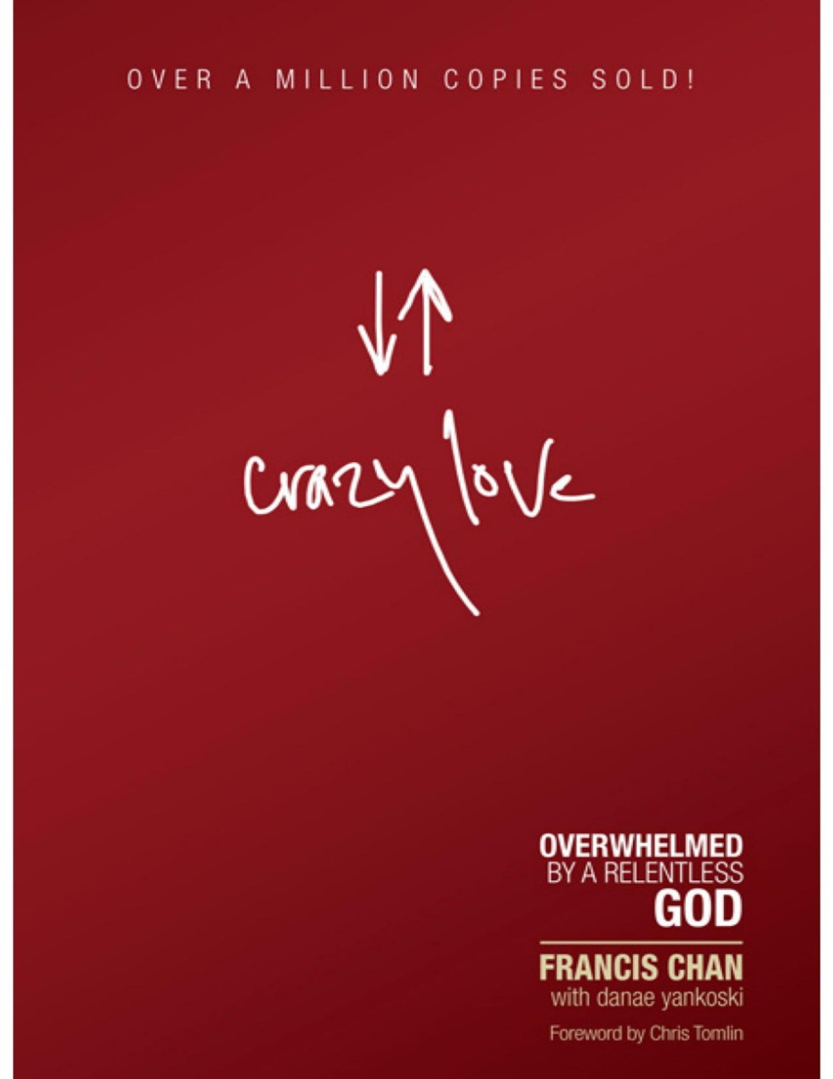 Crazy Love Francis Chan Danae Yankoski