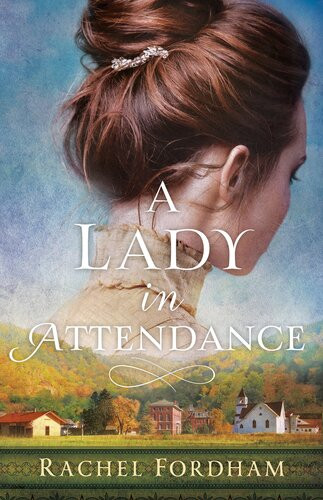 A Lady In Attendance Rachel Fordham