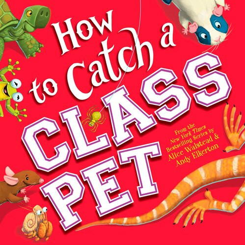 How To Catch A Class Pet Alice Walstead