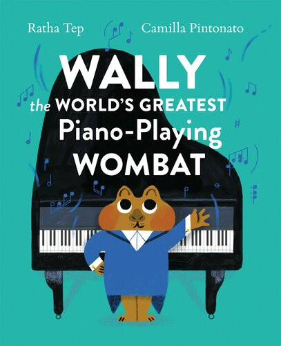 Wally The Worlds Greatest Pianoplaying Wombat Ratha Tep