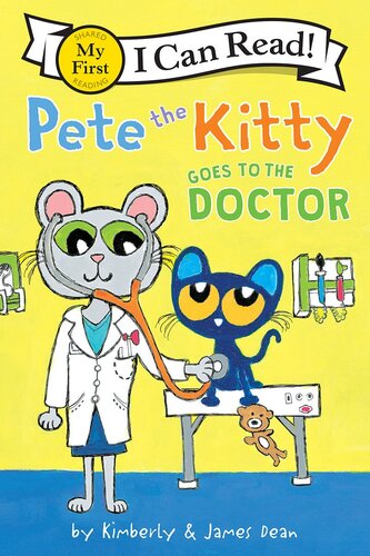 Pete The Kitty Goes To The Doctor James Dean Kimberly Dean