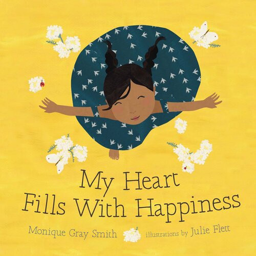 My Heart Fills With Happiness Monique Gray Smith