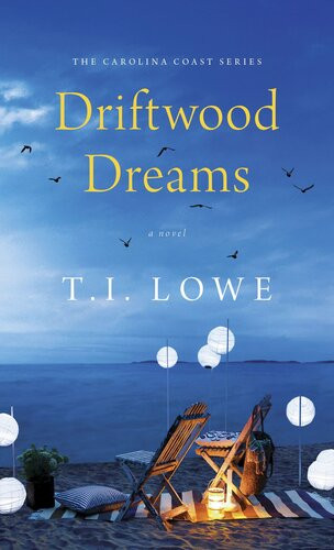 Driftwood Dreams T I Lowe