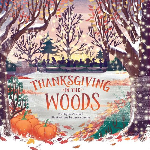 Thanksgiving In The Woods Phyllis Alsdurf