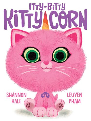 Ittybitty Kittycorn Shannon Hale