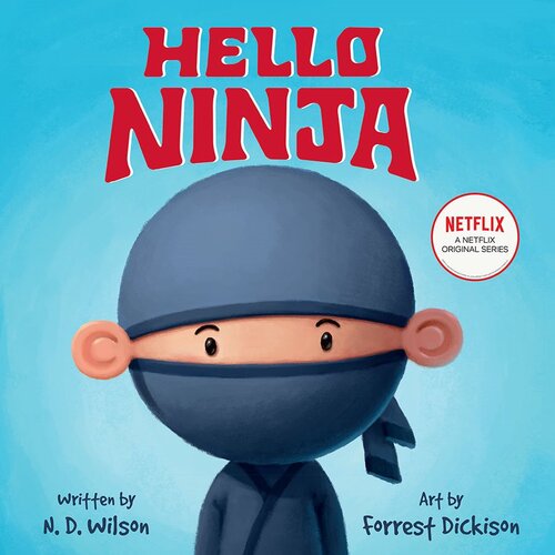 Hello Ninja N D Wilson
