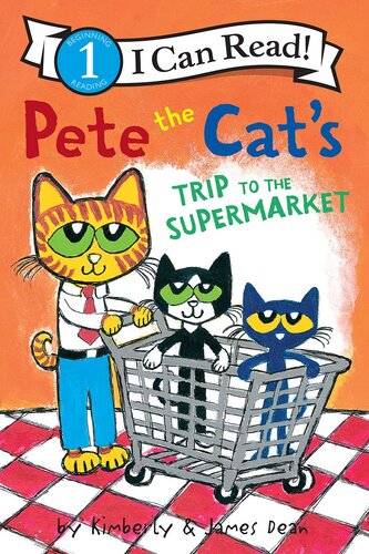 Pete The Cats Trip To The Supermarket James Dean Kimberly Dean