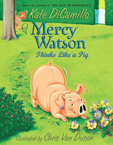 Mercy Watson Thinks Like A Pig Kate Dicamillo