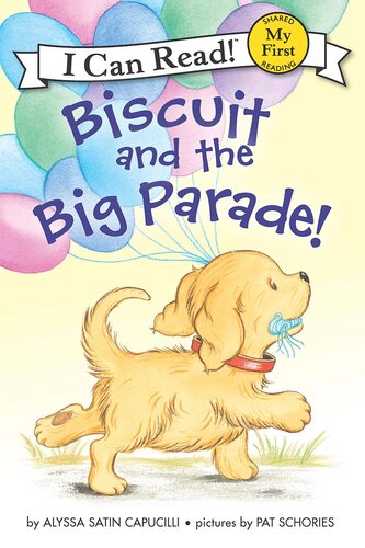 Biscuit And The Big Parade Alyssa Satin Capucilli