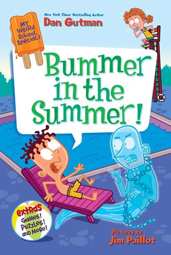 My Weird School Special Bummer In The Summer Dan Gutman