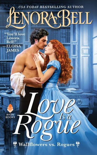 Love Is A Rogue Lenora Bell