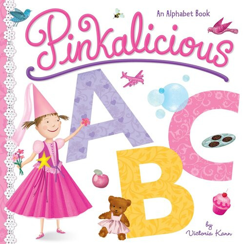 Pinkalicious Abc An Alphabet Book Victoria Kann