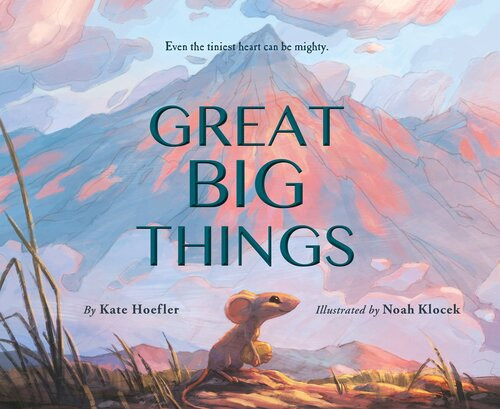 Great Big Things Kate Hoefler