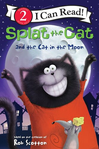Splat The Cat And The Cat In The Moon Rob Scotton