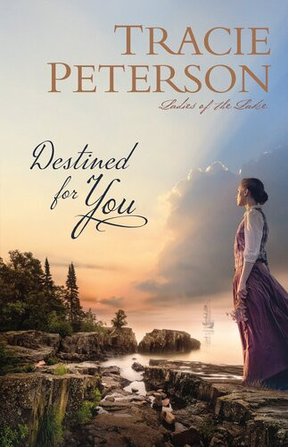 Destined For You Tracie Peterson
