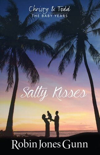 Salty Kisses Robin Jones Gunn