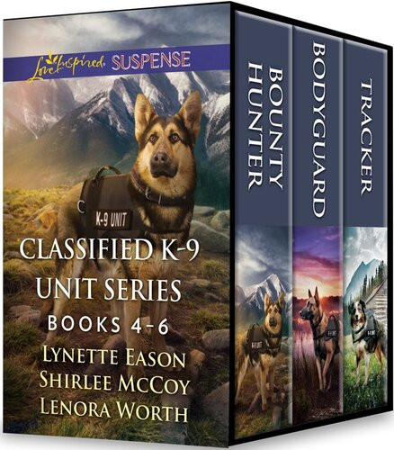 Classified K9 Unit Bounty Hunter Bodyguard Tracker Books 46 Lynette Eason Shirlee Mccoy Lenora Worth