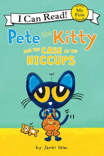 Pete The Kitty And The Case Of The Hiccups James Dean