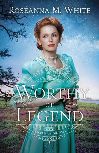 Worthy Of Legend Roseanna M White