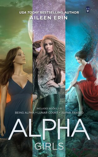 Alpha Girls Series Boxed Set Books 79 Aileen Erin