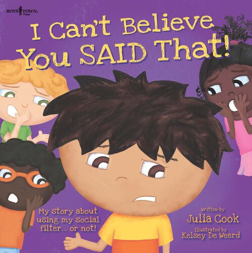 I Cant Believe You Said That My Story About Using My Social Filteror Not Julia Cook