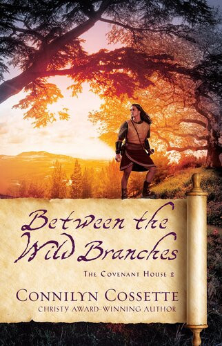 Between The Wild Branches Connilyn Cossette