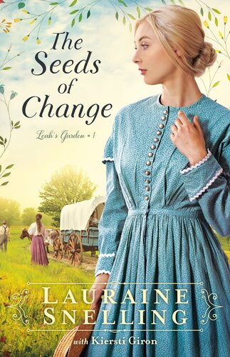 The Seeds Of Change Lauraine Snelling