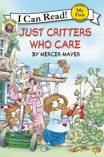 Little Critter Just Critters Who Care Mercer Mayer