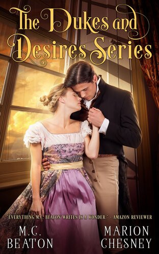 The Dukes And Desires Series M C Beaton Marion Chesney