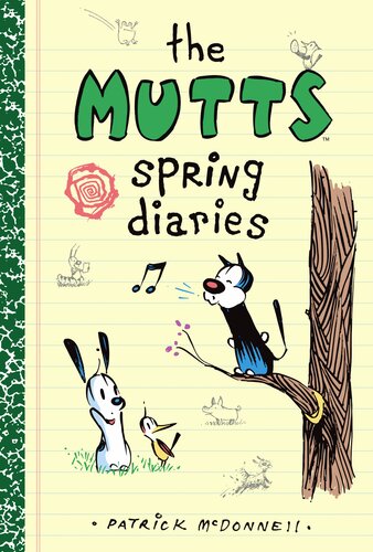 The Mutts Spring Diaries Patrick Mcdonnell