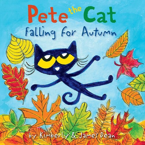 Pete The Cat Falling For Autumn James Dean Kimberly Dean