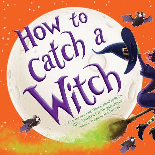 How To Catch A Witch Alice Walstead