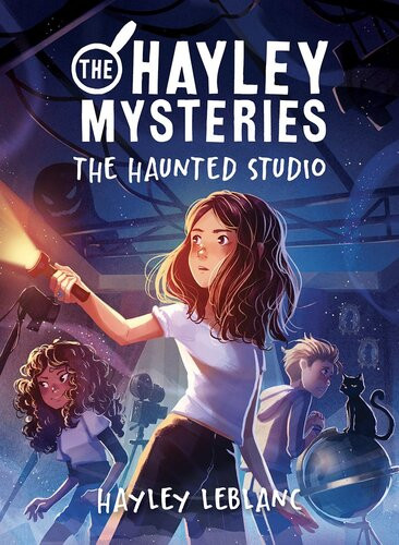 The Hayley Mysteries The Haunted Studio Hayley Leblanc