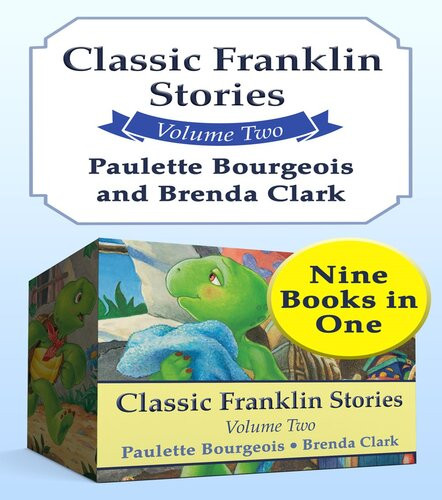 Classic Franklin Stories Volume Two Nine Books In One Paulette Bourgeois Brenda Clark