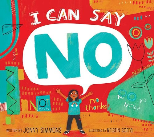 I Can Say No Help Kids Protect Boundaries And Build Confidence Jenny Simmons